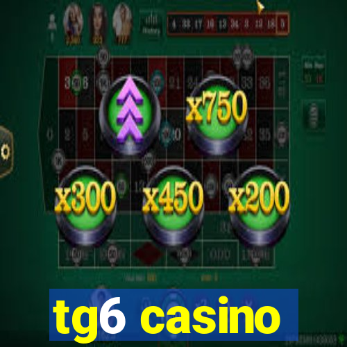 tg6 casino